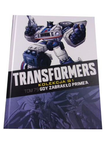 TRANSFORMERS kolekcja G1 79. GDY ZABRAKŁO PRIME'A