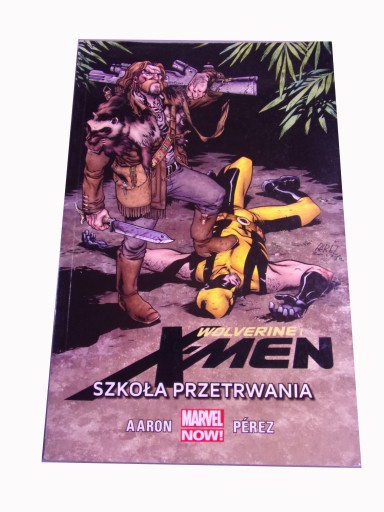 WOLVERINE i X-MEN 2. SZKOŁA PRZETRWANIA wyd. I 2016 r.