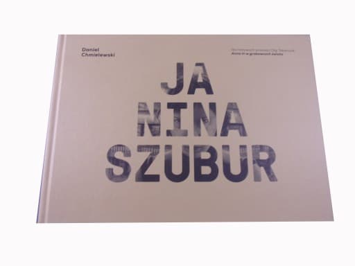 JA, NINA SZUBUR wyd. I 2018 r.
