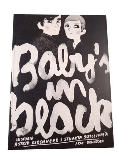 BABY'S IN BLACK HISTORIA ASTRID KIRCHHERR i STUARTA SUTCLIFFE'A wyd. I 2012