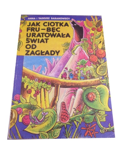 JAK CIOTKA FRU-BĘC URATOWAŁA ŚWIAT OD ZAGŁADY 89 r