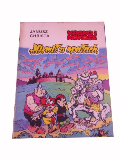 KAJKO i KOKOSZ MIRMIŁ W OPAŁACH 1990 r. wyd. I