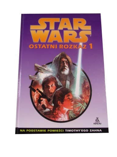 STAR WARS OSTATNI ROZKAZ 1 wyd. I 2002 r.