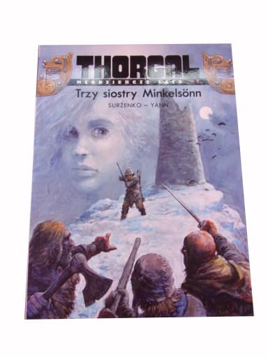 THORGAL MŁODZIEŃCZE LATA 1. TRZY SIOSTRY MINKELSONN wyd. I 2013 r.