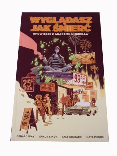 WYGLĄDASZ JAK ŚMIERĆ OPOWIEŚCI Z AKADEMII UMBRELLA wyd. I