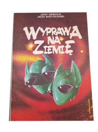 WYPRAWA NA ZIEMIĘ wyd. I 1988 r.
