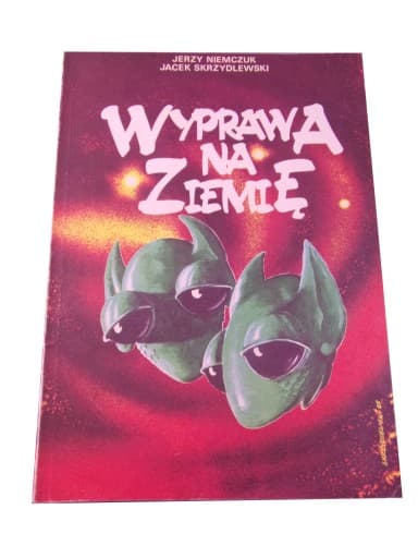 WYPRAWA NA ZIEMIĘ wyd. I 1988 r.