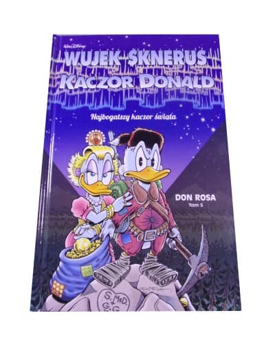 WUJEK SKNERUS i KACZOR DONALD 5. NAJBOGATSZY KACZOR ŚWIATA wyd. I 2020 r.