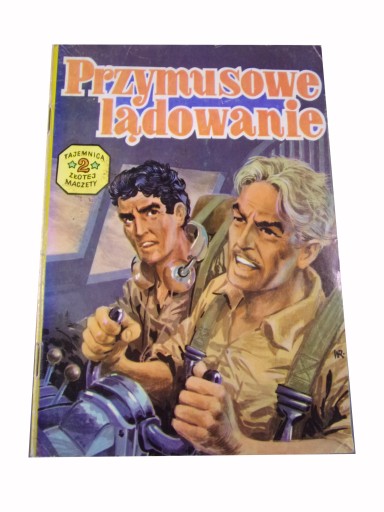 TAJEMNICA ZŁOTEJ MACZETY 2. PRZYMUSOWE LĄDOWANIE wyd. I 1985 r.