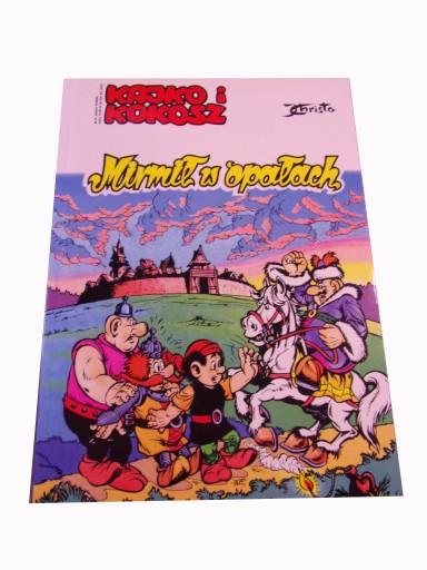 KAJKO i KOKOSZ MIRMIŁ W OPAŁACH 2003 r. I wydanie EGMONTU