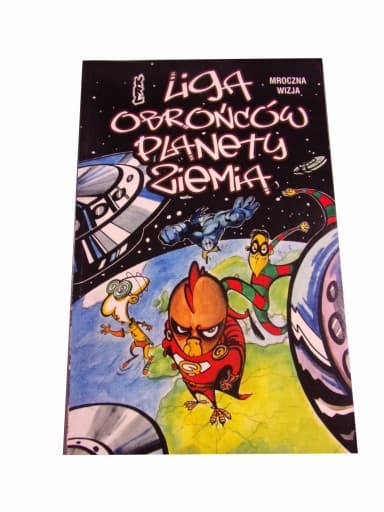 LIGA OBROŃCÓW PLANETY ZIEMIA 1. MROCZNA WIZJA wyd. I 2004 r.