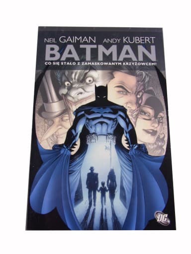 BATMAN CO SIĘ STAŁO Z ZAMASKOWANYM KRZYŻOWCEM? wyd. I 2010 r.