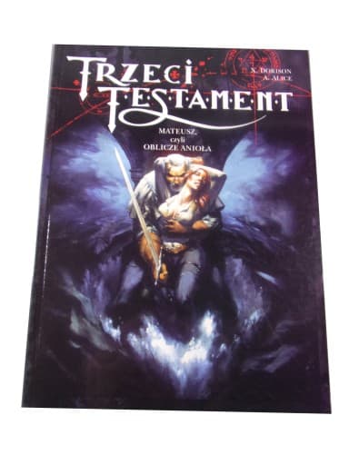 TRZECI TESTAMENT MATEUSZ, CZYLI OBLICZE ANIOŁA wyd. I 2002 r.