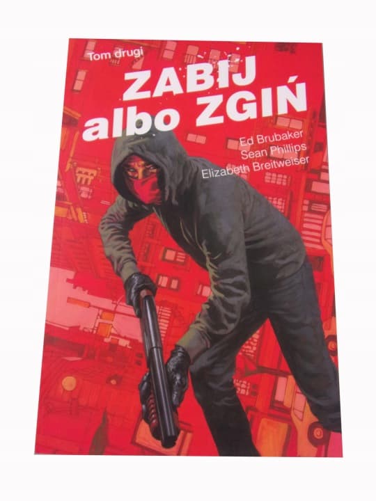 Zabij albo Zgiń tom 2 wyd. I 2018 r. – zdjęcie 1 z 4