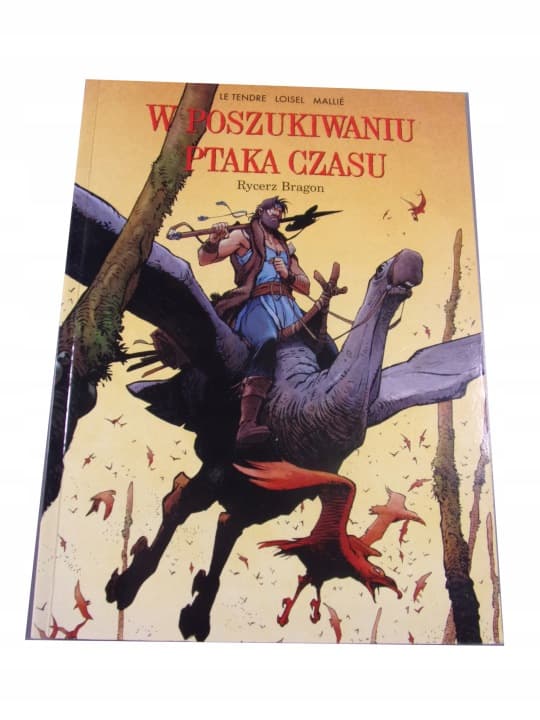 W Poszukiwaniu Ptaka Czasu 4. Rycerz Bragon wyd. I 2014 r. – zdjęcie 1 z 4