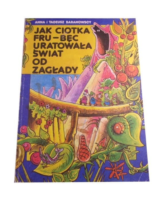 Jak Ciotka Fru-Bęc Uratowała Świat od.. 1989 r. – zdjęcie 1 z 5