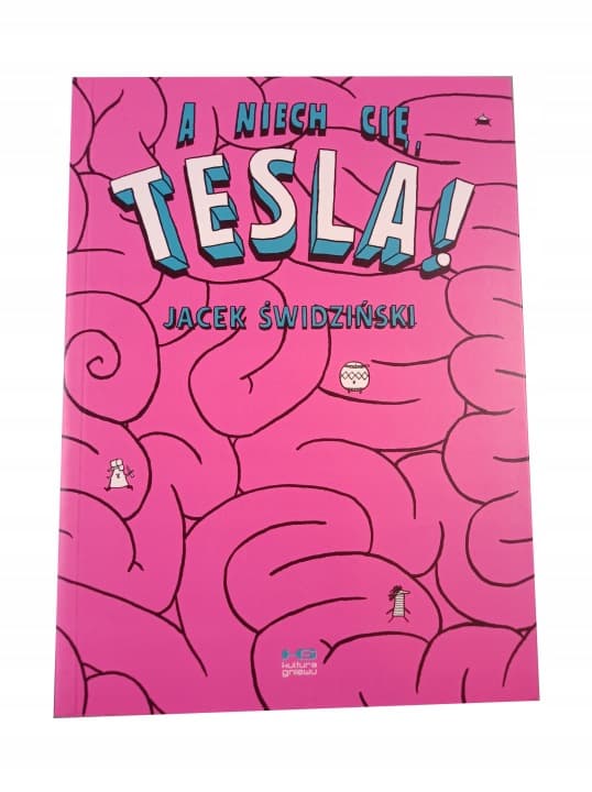 A Niech Cię, Tesla! wyd. I 2013 r. – zdjęcie 1 z 4