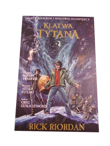 PERCY JACKSON i BOGOWIE OLIMPIJSCY KLĄTWA TYTANA wyd. I 2017 r.
