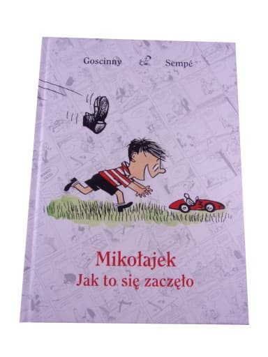 MIKOŁAJEK JAK TO SIĘ ZACZĘŁO wyd. I 2019 r.