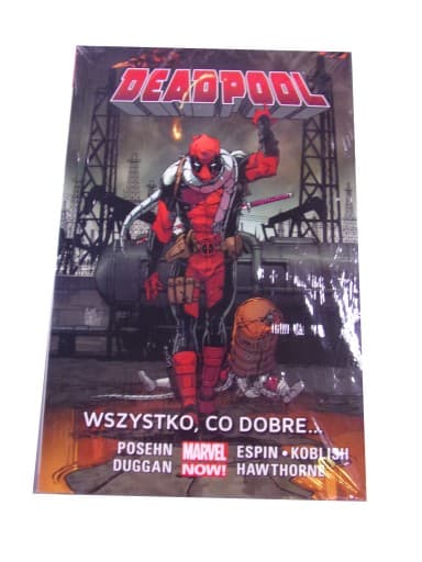 DEADPOOL 9. WSZYSTKO, CO DOBRE ...