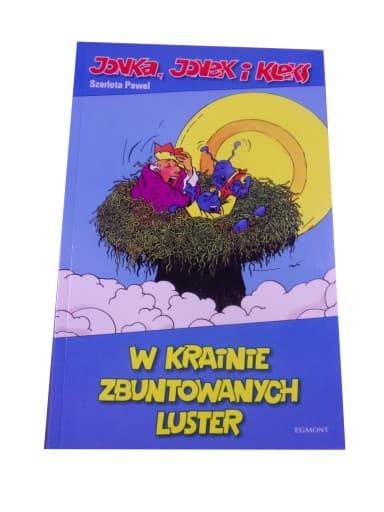 JONKA, JONEK i KLEKS W KRAINIE ZBUNTOWANYCH LUSTER 2013 r.
